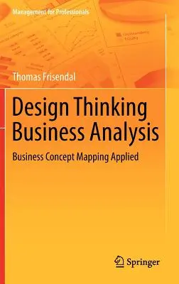 Design Thinking Análisis Empresarial: Mapas Conceptuales de Negocio Aplicados - Design Thinking Business Analysis: Business Concept Mapping Applied