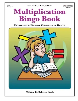 Libro de Bingo de Multiplicaciones: Juego de Bingo Completo en un Libro - Multiplication Bingo Book: Complete Bingo Game In A Book