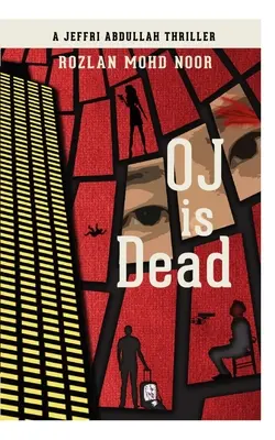 Oj ha muerto: Un thriller de Jeffri Abdullah - Oj Is Dead: A Jeffri Abdullah Thriller