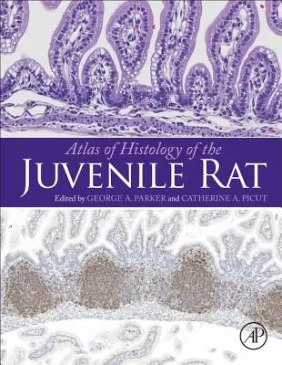 Atlas de histología de la rata juvenil - Atlas of Histology of the Juvenile Rat