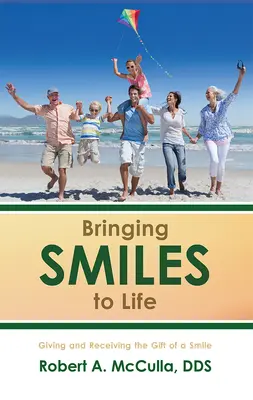 Dar vida a las sonrisas: Dar y recibir el regalo de una sonrisa - Bringing Smiles to Life: Giving and Receiving the Gift of a Smile