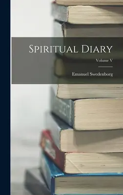 Diario Espiritual; Volumen V - Spiritual Diary; Volume V