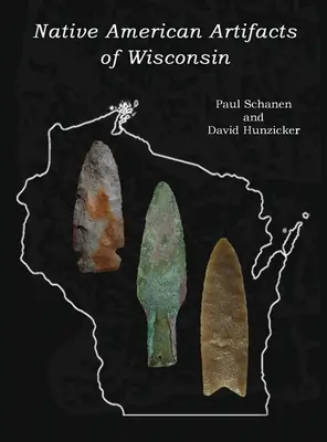 Objetos de los indios de Wisconsin - Native American Artifacts of Wisconsin