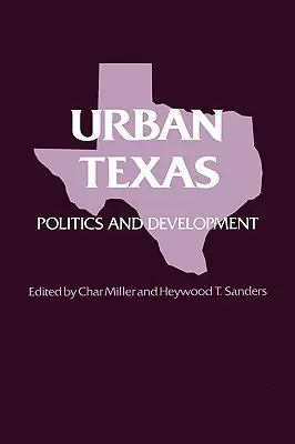 Texas urbano: Política y desarrollo - Urban Texas: Politics and Development