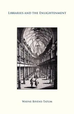 Las bibliotecas y la Ilustración - Libraries and the Enlightenment