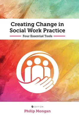 Crear el cambio en la práctica del trabajo social - Creating Change in Social Work Practice