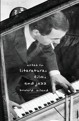 Notas sobre literatura, cine y jazz - Notes on Literature, Film, and Jazz