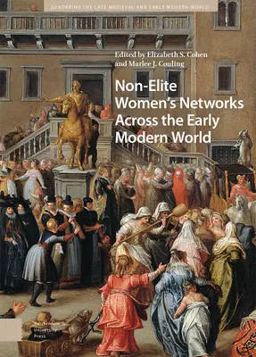 Redes de mujeres no pertenecientes a la élite en la Edad Moderna - Non-Elite Women's Networks Across the Early Modern World