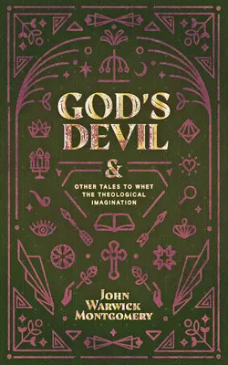 El diablo de Dios: Y otros cuentos para estimular la imaginación teológica - God's Devil: And Other Tales to Whet the Theological Imagination