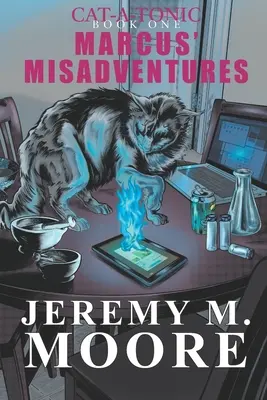 Cat-a-Tonic Libro 1: Las desventuras de Marcus - Cat-a-Tonic Book 1: Marcus' Misadventures