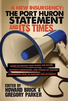 Una nueva insurgencia: La declaración de Port Huron y su época - A New Insurgency: The Port Huron Statement and Its Times