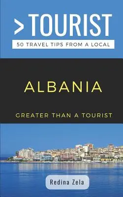 Más que un turista - Albania: 50 consejos de viaje de un lugareño - Greater Than a Tourist- Albania: 50 Travel Tips from a Local