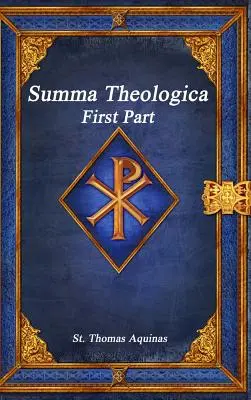 Suma Teológica: Primera Parte - Summa Theologica: First Part