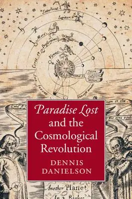 El paraíso perdido y la revolución cosmológica - Paradise Lost and the Cosmological Revolution