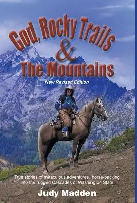 Dios, las Rocosas y las Montañas - God, Rocky Trails & the Mountains