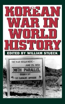 La guerra de Corea en la historia mundial - Korean War in World History