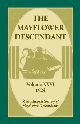 The Mayflower Descendant, volumen 26, 1924 - The Mayflower Descendant, Volume 26, 1924