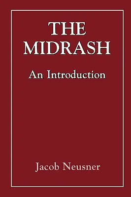 El Midrash: Introducción - The Midrash: An Introduction