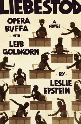 Liebestod: Ópera Buffa con Leib Goldkorn - Liebestod: Opera Buffa with Leib Goldkorn