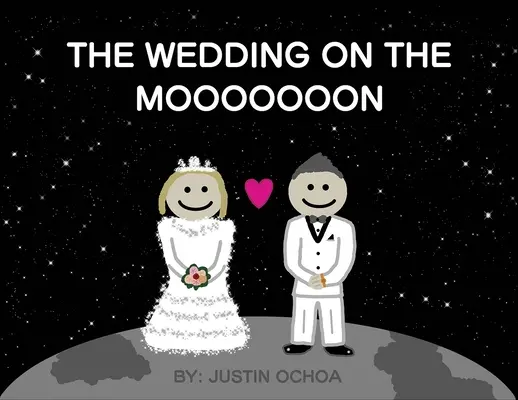 La boda en el Mooooooon - The Wedding on the Mooooooon