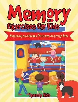 Ejercicios de memoria para niños: Libro de actividades de emparejar y de imágenes ocultas - Memory Exercises for Kids: Matching and Hidden Pictures Activity Book