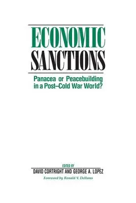 Sanciones económicas: ¿Panacea o consolidación de la paz en un mundo de posguerra fría? - Economic Sanctions: Panacea Or Peacebuilding In A Post-cold War World?