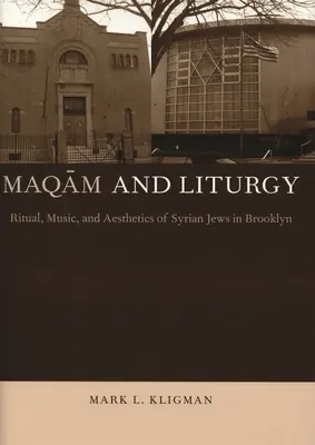 Maqam y liturgia: Ritual, música y estética de los judíos sirios en Brooklyn - Maqam and Liturgy: Ritual, Music, and Aesthetics of Syrian Jews in Brooklyn