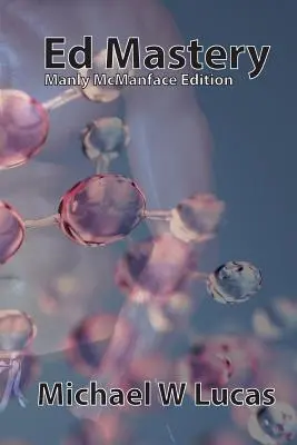 Dominio de Ed (Edición Manly McManface): El editor de texto estándar de Unix - Ed Mastery (Manly McManface Edition): The Standard Unix Text Editor