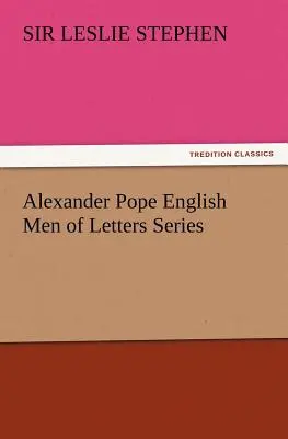 Alexander Pope Serie Hombres de Letras Ingleses - Alexander Pope English Men of Letters Series