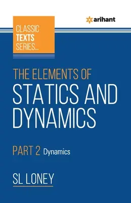 Los Elementos de Estática y Dinámica Parte 2 Dinámica - The Elements of Statics & Dynamics Part 2 Dynamics