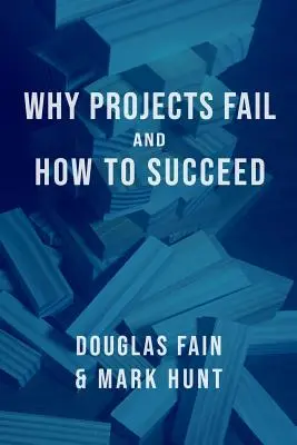 Por qué fracasan los proyectos y cómo tener éxito - Why Projects Fail and How to Succeed