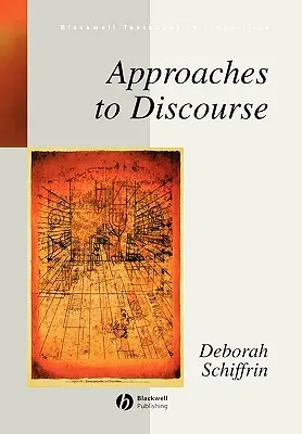 Enfoques del discurso: El lenguaje como interacción social - Approaches to Discourse: Language as Social Interaction