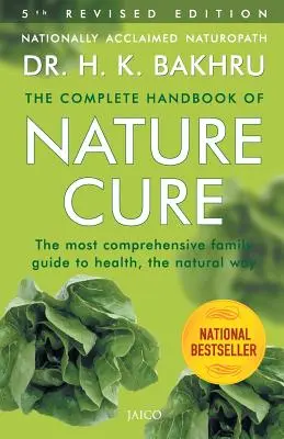 The Complete Handbook of Nature Cure: Guía familiar completa para la salud al estilo natural - The Complete Handbook of Nature Cure: Comprehensive Family Guide to Health the Nature Way