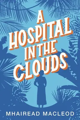 Un hospital en las nubes - A Hospital in the Clouds