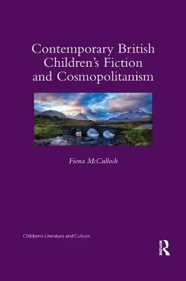 Ficción infantil británica contemporánea y cosmopolitismo - Contemporary British Children's Fiction and Cosmopolitanism