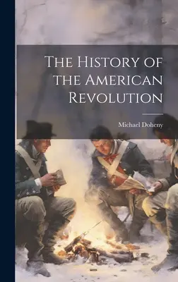Historia de la Revolución Americana - The History of the American Revolution