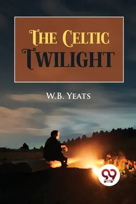 El crepúsculo celta - The Celtic Twilight