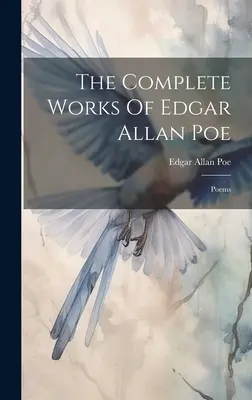 Las obras completas de Edgar Allan Poe: Poemas - The Complete Works Of Edgar Allan Poe: Poems