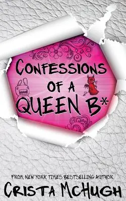 Confesiones de una reina B - Confessions of a Queen B*