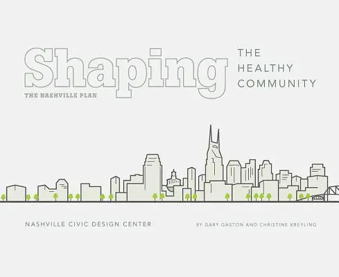 Forjando una comunidad sana: El plan de Nashville - Shaping the Healthy Community: The Nashville Plan
