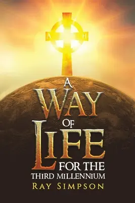 Un estilo de vida: Para el Tercer Milenio - A Way of Life: For the Third Millennium