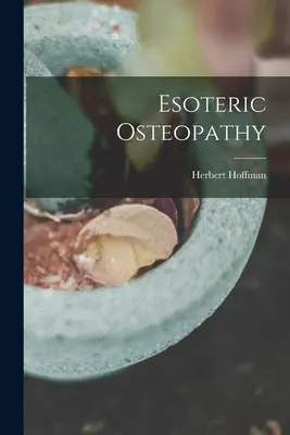 Osteopatía esotérica - Esoteric Osteopathy