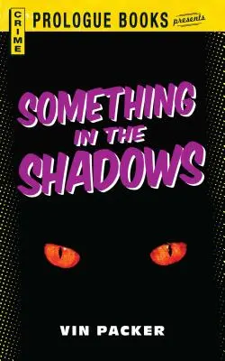 Algo en la sombra - Something in the Shadows