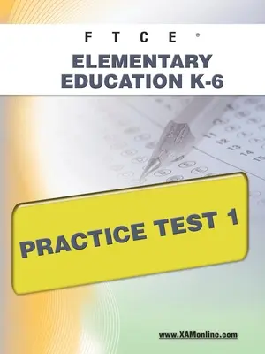FTCE Educación Primaria K-6 Prueba de Práctica 1 - FTCE Elementary Education K-6 Practice Test 1