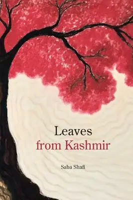 Hojas de Cachemira - Leaves from Kashmir