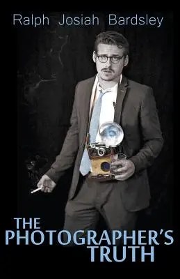 La verdad del fotógrafo - The Photographer's Truth