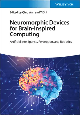 Dispositivos neuromórficos para computación inspirada en el cerebro: Inteligencia artificial, percepción y robótica - Neuromorphic Devices for Brain-Inspired Computing: Artificial Intelligence, Perception, and Robotics
