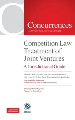 Tratamiento de las empresas conjuntas en el Derecho de la competencia: Guía jurisdiccional - Competition Law Treatment of Joint Ventures: A Jurisdictional Guide