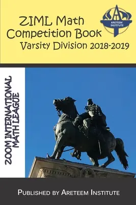 Libro del Concurso de Matemáticas ZIML División Varsity 2018-2019 - ZIML Math Competition Book Varsity Division 2018-2019