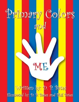 Los colores primarios y yo, de D. P. Bates - Primary Colors and Me by D. P. Bates